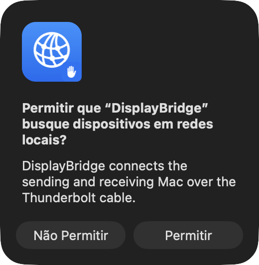 A caixa de diálogo do macOS que pergunta: Permitir que “DisplayBridge” busque dispositivos em redes locais? Abaixo, a linha de explicação do app, em inglês, e os botões Não Permitir e Permitir.